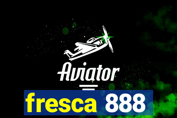 fresca 888